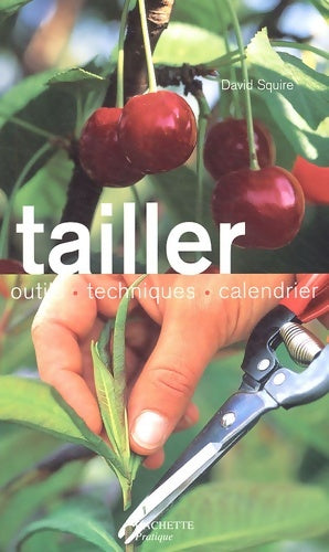 Livrenpoche : Tailler - David Squire - Livre