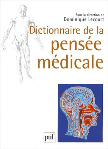 Livrenpoche : Dictionnaire de la pensée médicale - Collectif - Livre