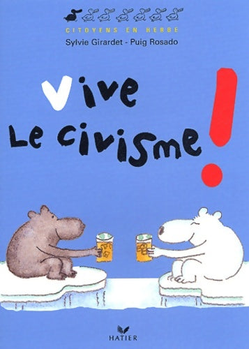 Livrenpoche : Vive le civisme ! - Sylvie Girardet - Livre