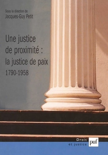 Livrenpoche : Une justice de proximité : La justice de paix 1790-1958 - Collectif - Livre