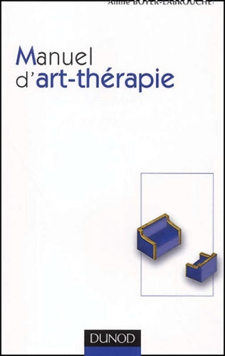 Livrenpoche : Manuel d'art-thérapie - Annie Boyer-labrouche - Livre