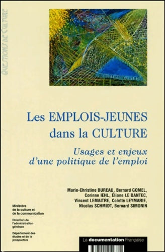 Livrenpoche : Les Emplois-Jeunes Dans La Culture. Usages Et Enjeux D'Une Politique De L'Emploi - Ministère De La Culture - Livre