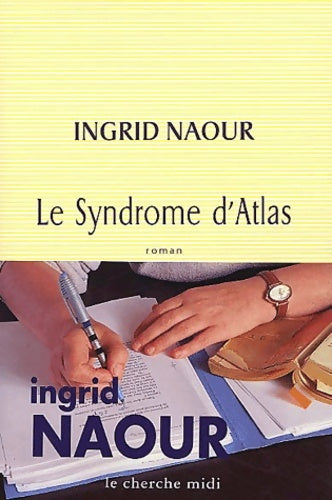 Livrenpoche : Le Syndrome d'Atlas - Ingrid Naour - Livre