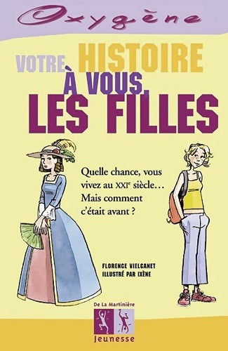Livrenpoche : Votre histoire à vous les filles - Florence Vielcanet - Livre