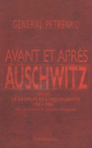 Livrenpoche : Avant et Après Auschwitz suivi de : Le Kremlin et l'Holocauste 1933-2001 - Vassili Petrenko - Livre