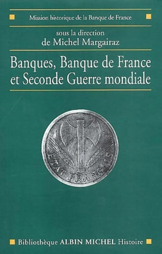 Livrenpoche : Banques Banque de France et Seconde Guerre mondiale - Collectif - Livre