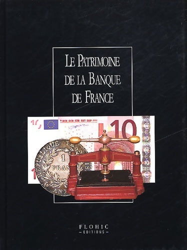 Livrenpoche : Le Patrimoine de la Banque de France 1 volume - Collectif - Livre