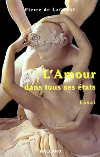 Livrenpoche : L'Amour Dans Tous Ses Etats - Pierre De Lagarde - Livre