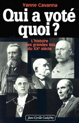 Livrenpoche : Qui A Vote Quoi ? L'Histoire Des Grandes Lois Du Xxeme siècle - Yanne Cavanna - Livre