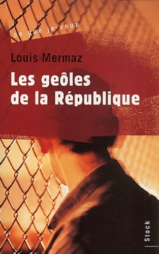 Livrenpoche : Les Geôles de la République - Louis Mermaz - Livre