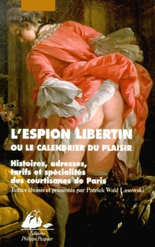 Livrenpoche : L'Espion libertin ou le calendrier du plaisir - Collectif - Livre