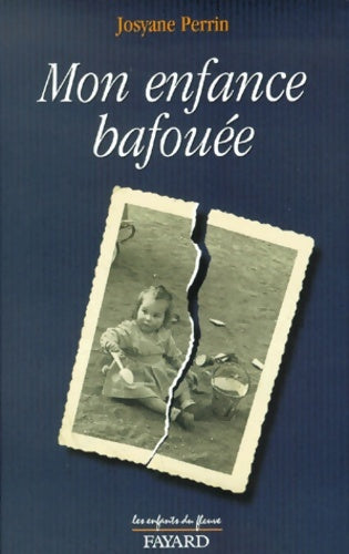 Livrenpoche : Mon enfance bafouée - Josyane Perrin - Livre