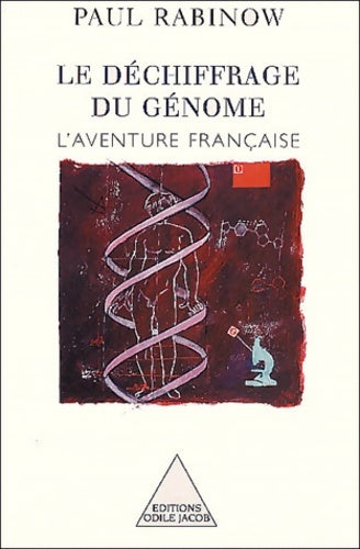 Livrenpoche : Le Déchiffrage du génome : L'aventure française - Paul Rabinow - Livre