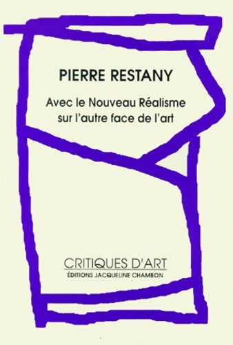 Livrenpoche : Avec le nouveau réalisme sur l'autre face de l'art - Pierre Restany - Livre