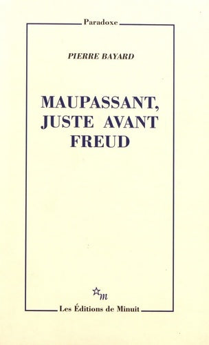 Livrenpoche : Maupassant juste avant Freud - Pierre Bayard - Livre