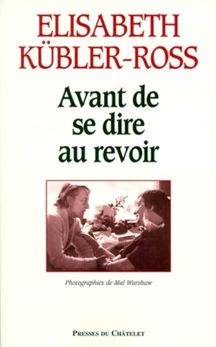 Livrenpoche : Avant de se dire au revoir - Elisabeth Kübler-Ross - Livre