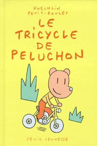 Livrenpoche : Le Tricycle de Peluchon - Lionel Koechlin - Livre