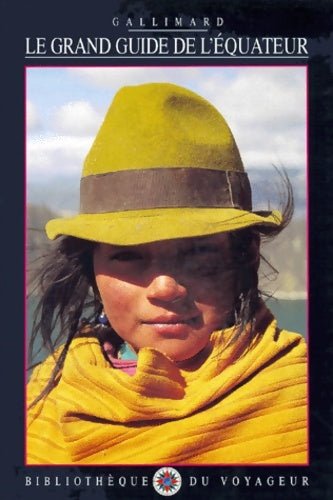 Livrenpoche : Le Grand Guide de l'Equateur 1996 - Bibliothèque Du Voyageur - Livre
