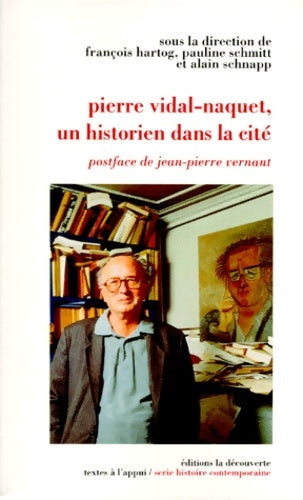 Livrenpoche : Pierre Vidal-Naquet un historien dans la cité - Pauline Schmitt - Livre