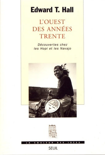 Livrenpoche : L'Ouest des années trente. Découvertes chez les Hopi et les Navajo - Edward T. Hall - Livre