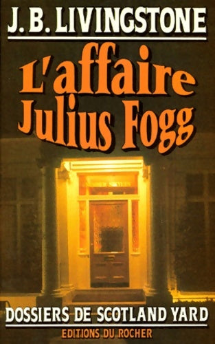 Livrenpoche : L'affaire Julius Fogg - J. B. Livingstone - Livre