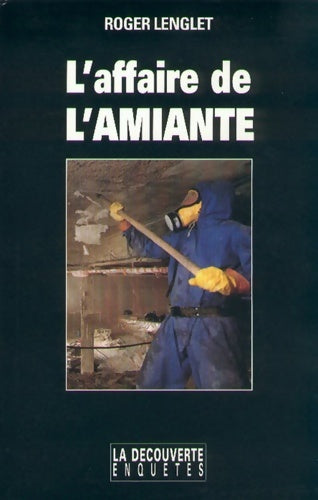 Livrenpoche : L'affaire de l'amiante - Roger Lenglet - Livre