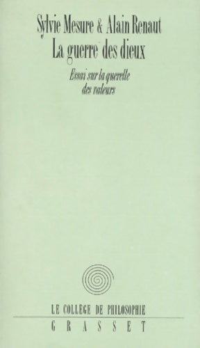 Livrenpoche : La guerre des Dieux Essai sur la querelle des valeurs - Alain Renaut - Livre