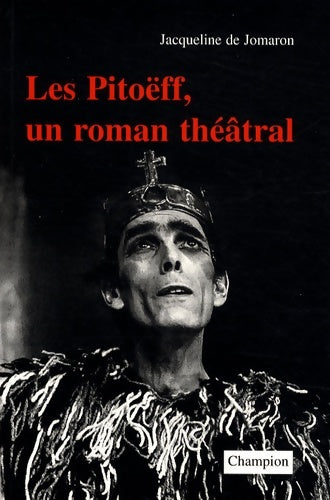 Livrenpoche : Les Pitoëff un roman théâtral - Jacqueline De Jomaron - Livre