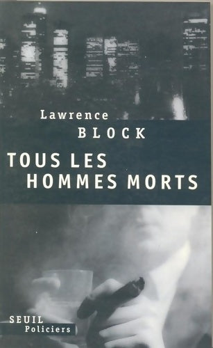 Livrenpoche : Tous les hommes morts - Lawrence Block - Livre