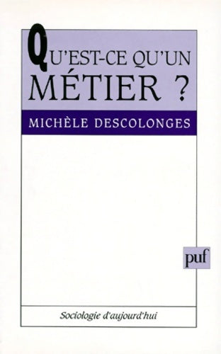 Livrenpoche : Qu'est-ce qu'un métier ? - Michèle Descolonges - Livre