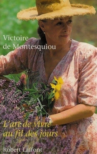 Livrenpoche : L'Art de vivre au fil des jours - Victoire De Montesquiou - Livre