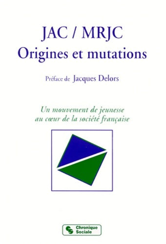 Livrenpoche : JAC - MRJC. ORIGINES ET MUTATIONS - Université De La Paix - Livre