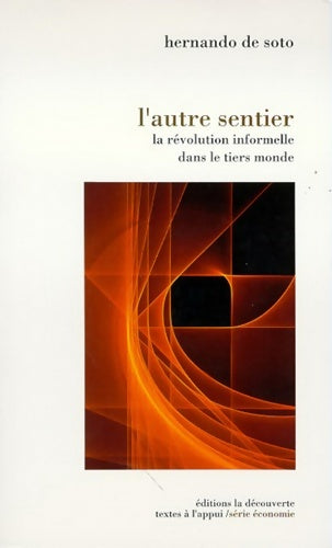 Livrenpoche : L'autre sentier : La révolution informelle dans le tiers monde - Hernando De Soto - Livre