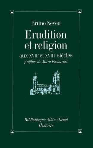Livrenpoche : Erudition et Religion aux XVIIe et XVIIIe siècles - Bruno Neveu - Livre