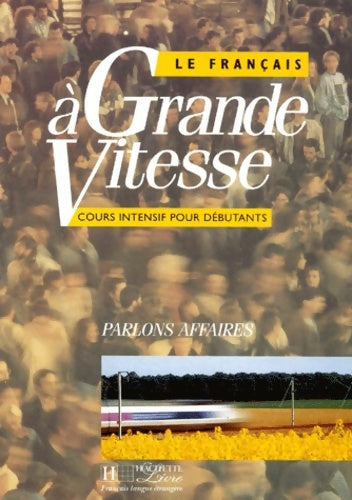 Livrenpoche : Le Français à grande vitesse livre de l'élève - Truscott - Livre