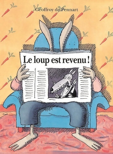 Livrenpoche : LOUP EST REVENU  ! - Geoffroy De Pennart - Livre