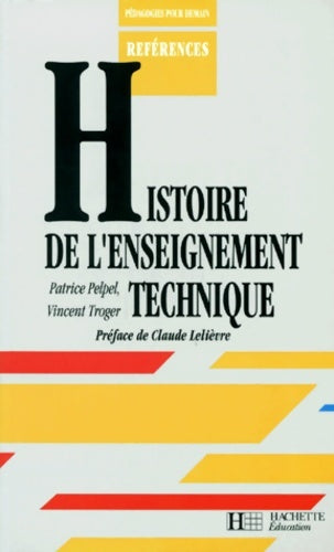 Livrenpoche : Histoire de l'enseignement technique - Patrice Pelpel - Livre