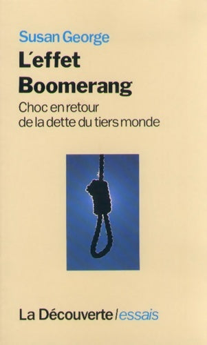 Livrenpoche : L'effet boomerang : Choc en retour de la dette du tiers monde - Susan George - Livre