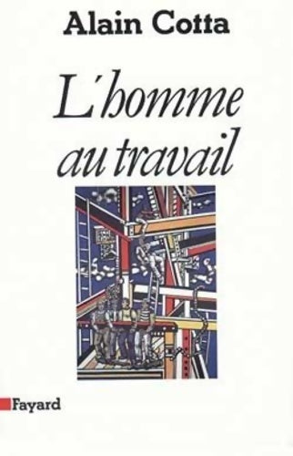 Livrenpoche : L'Homme au travail - Alain Cotta - Livre
