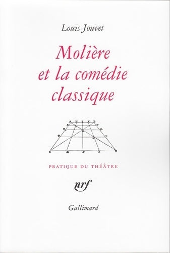 Livrenpoche : Molière et la Comédie classique : Extraits des cours de Louis Jouvet au Conservatoire - Louis Jouvet - Livre