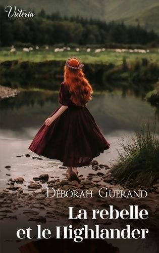 Livrenpoche : La rebelle et le Highlander - Déborah Guérand - Livre