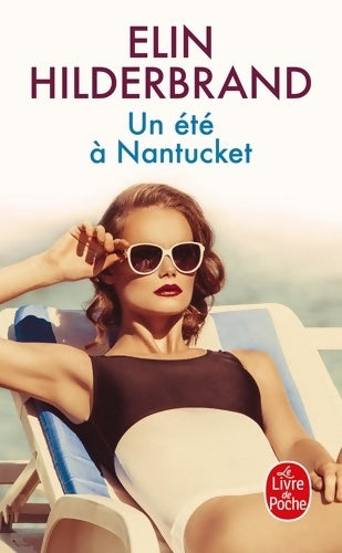 Livrenpoche : Un été à nantucket - Elin Hilderbrand - Livre