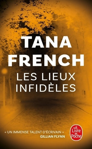 Livrenpoche : Les lieux infidèles - Tana French - Livre
