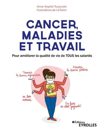 Livrenpoche : Cancer maladies et travail : Pour améliorer la qualité de vie de tous les salariés - Anne-Sophie Tuszynski - Livre