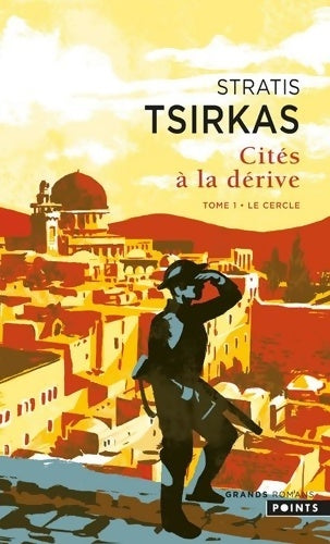 Livrenpoche : Cités à la dérive I Tome I  : Le Cercle - Stratis Tsirkas - Livre