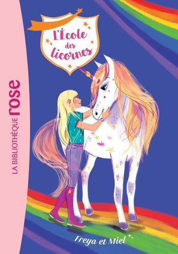 Livrenpoche : L'école des Licornes 10 - Freya et Miel - Nosy Crow - Livre