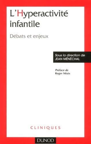 Livrenpoche : L'hyperactivité infantile : Débats et enjeux - Jean Ménéchal - Livre