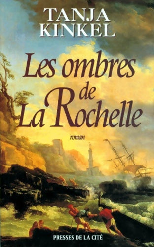 Livrenpoche : Les ombres de la Rochelle - Tanja Kinkel - Livre