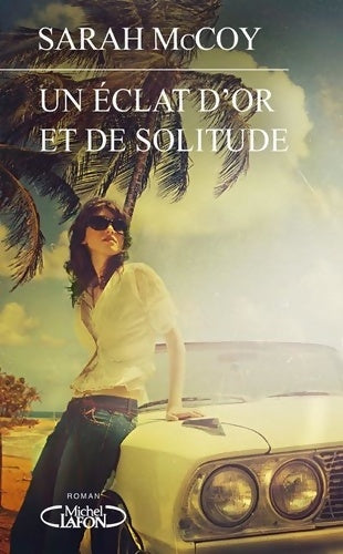 Livrenpoche : Un éclat d'or et de solitude - Sarah McCoy - Livre