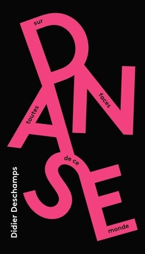 Livrenpoche : Danse : Sur toutes faces de ce monde - Didier Deschamps - Livre